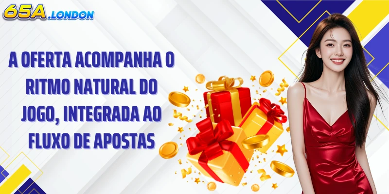 A oferta acompanha o ritmo natural do jogo, integrada ao fluxo de apostas