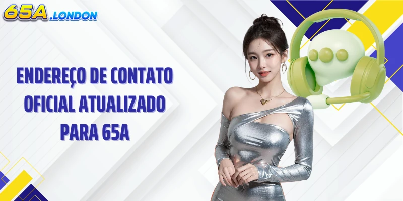Endereço de contato oficial atualizado para 65A